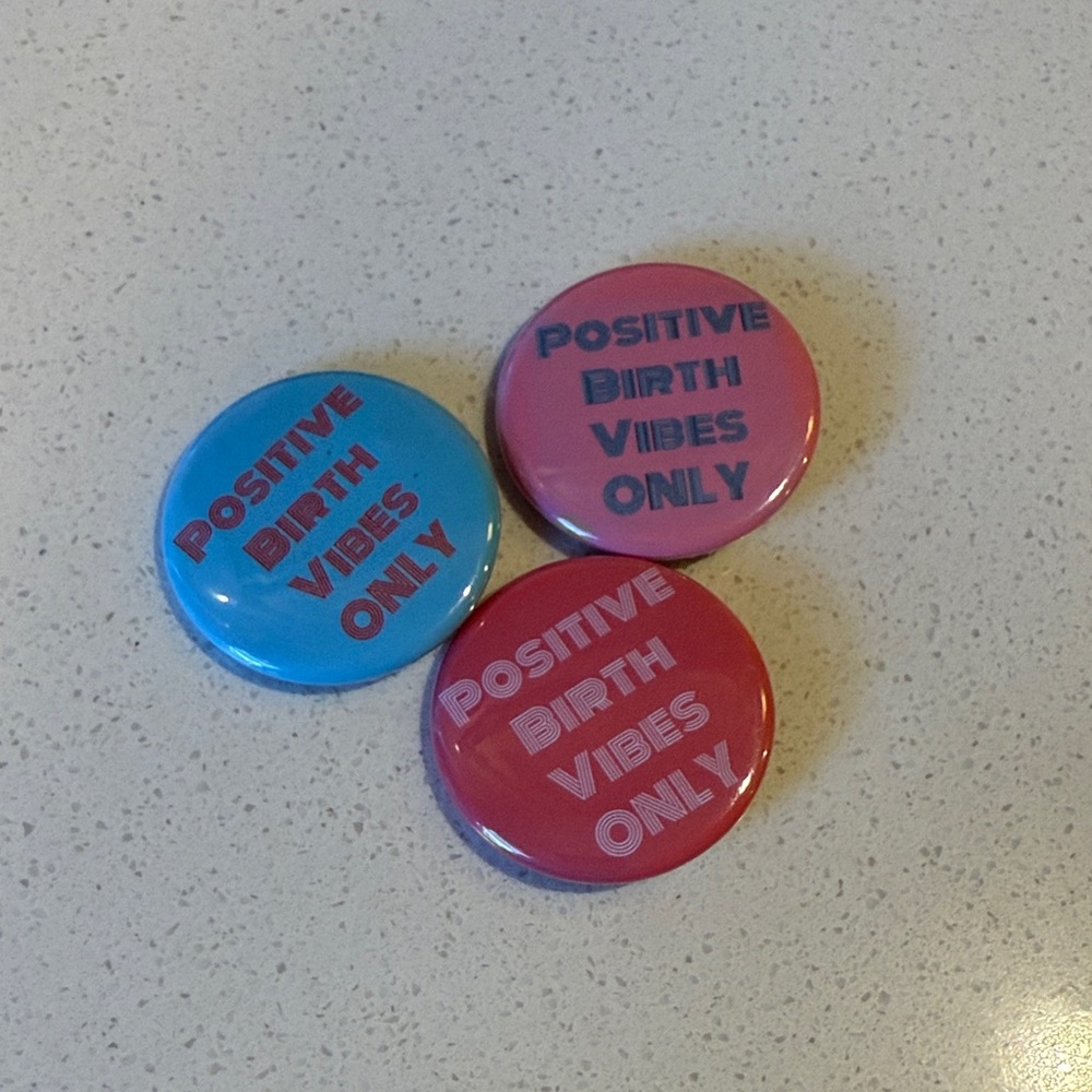 Positive Birth Vibes Only Button Set